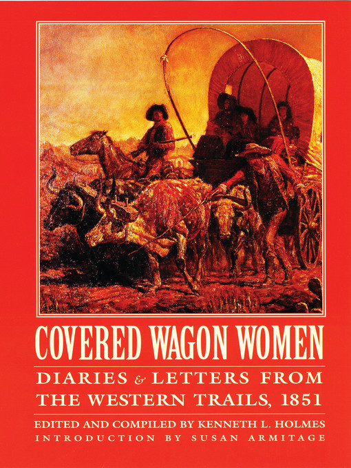 Title details for Covered Wagon Women, Volume 3 by Kenneth L. Holmes - Available